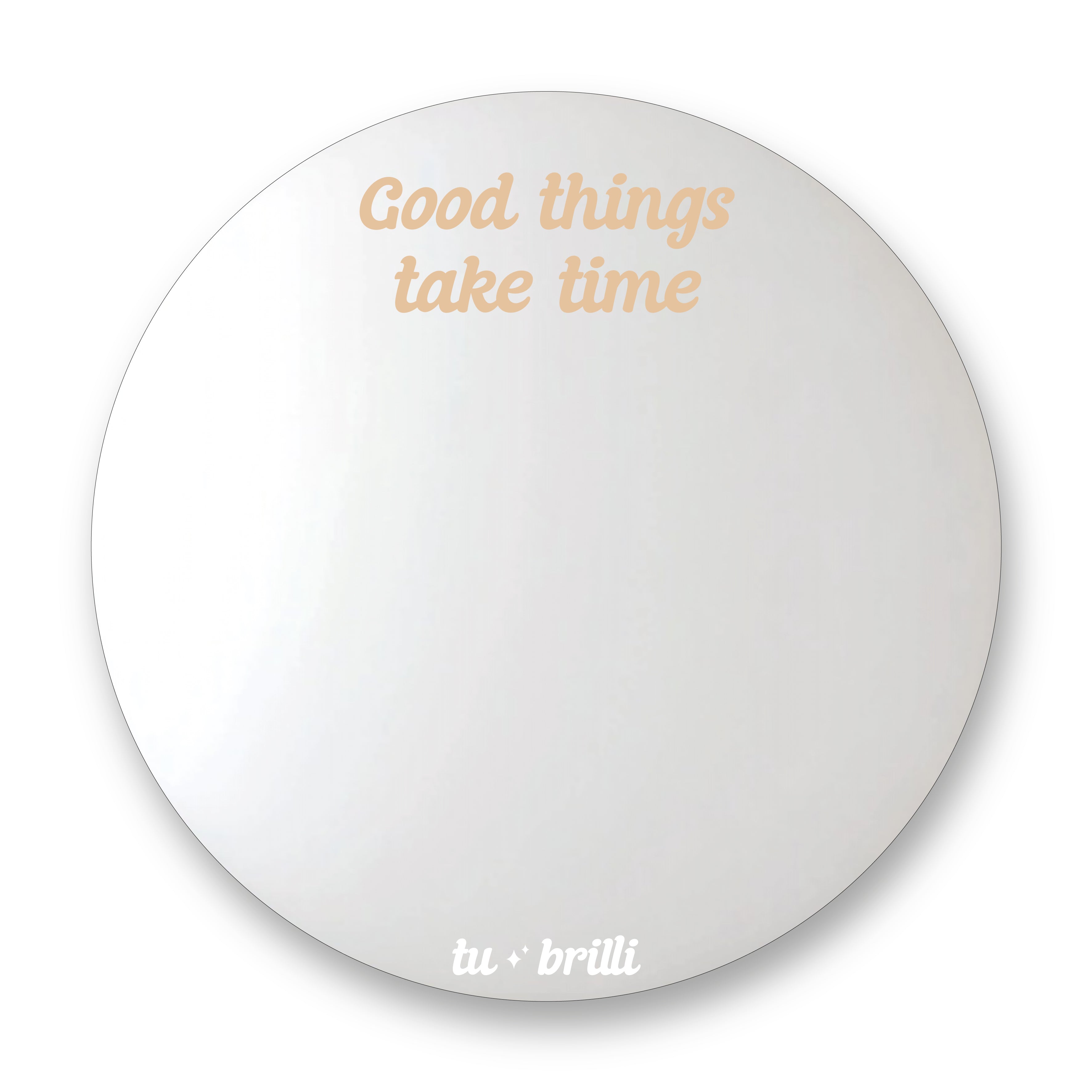 GOOD THINGS TAKE TIME | Sparkle Mirror
