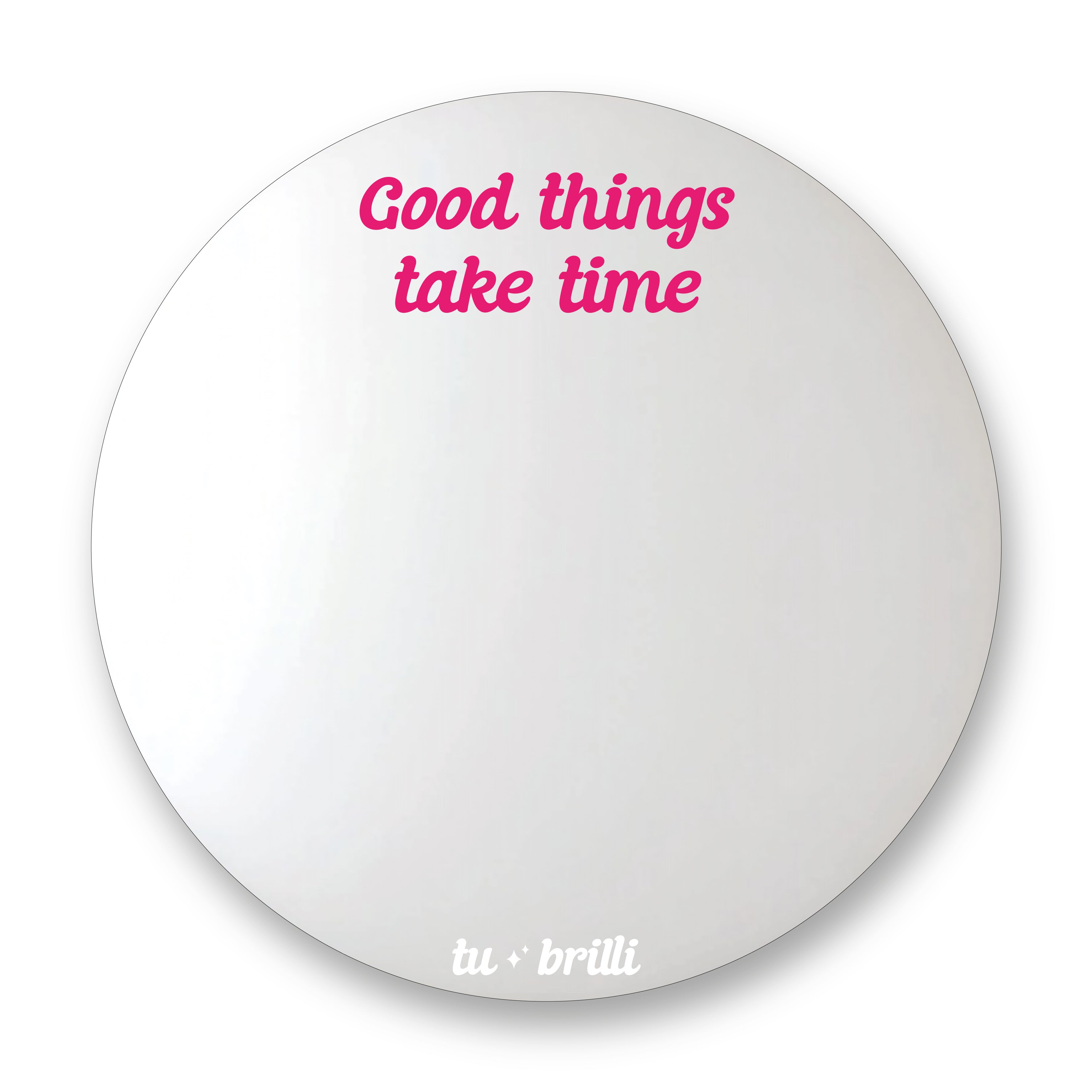 GOOD THINGS TAKE TIME | Sparkle Mirror
