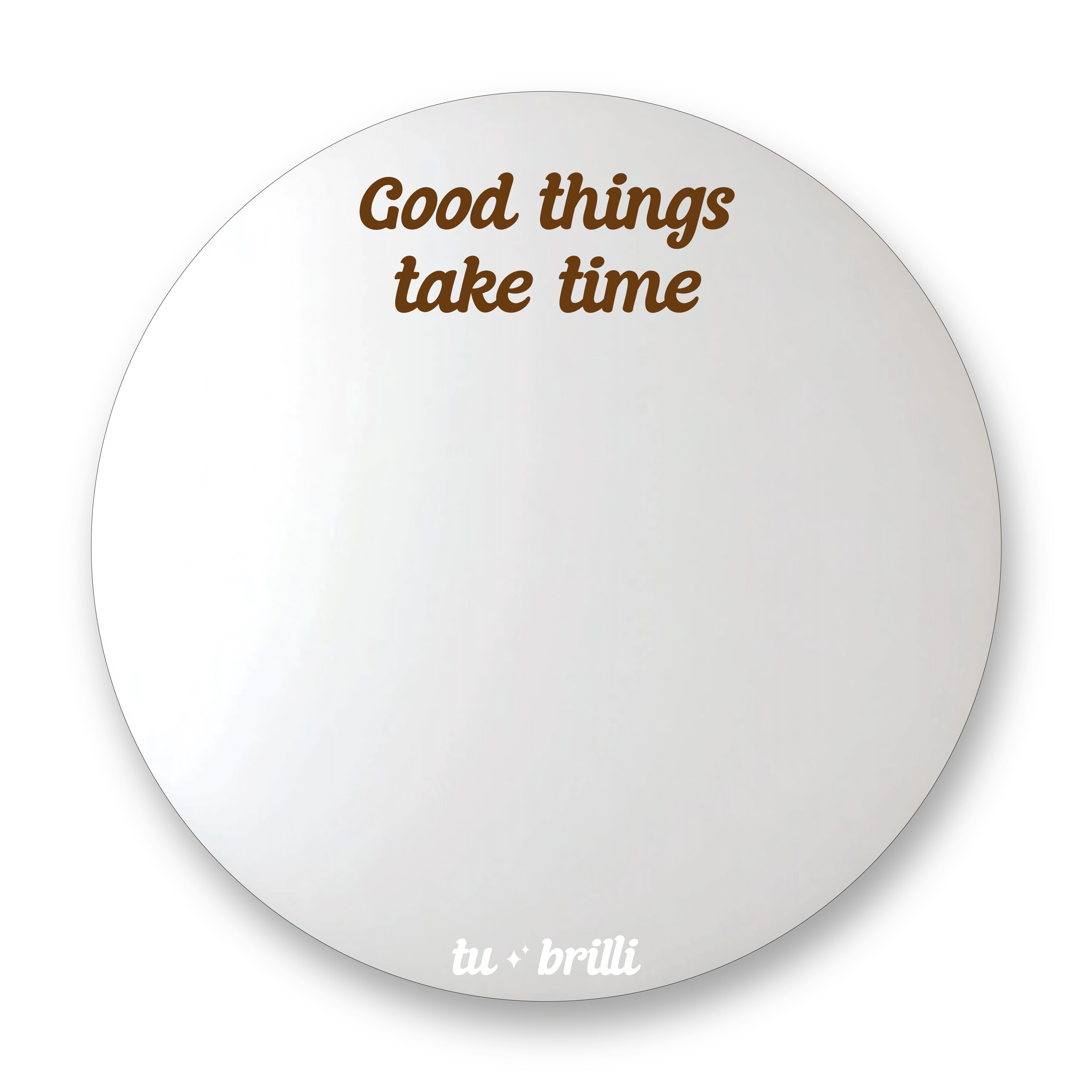 GOOD THINGS TAKE TIME | Sparkle Mirror