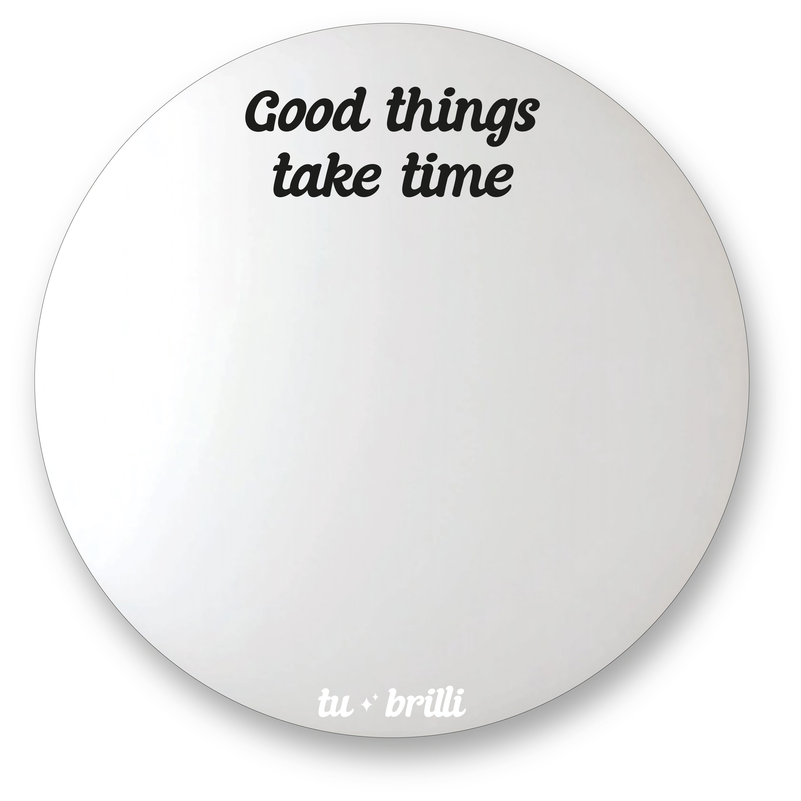 GOOD THINGS TAKE TIME | Sparkle Mirror