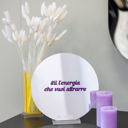 BE THE ENERGY YOU WANT TO ATTRACT | Sparkle Mirror