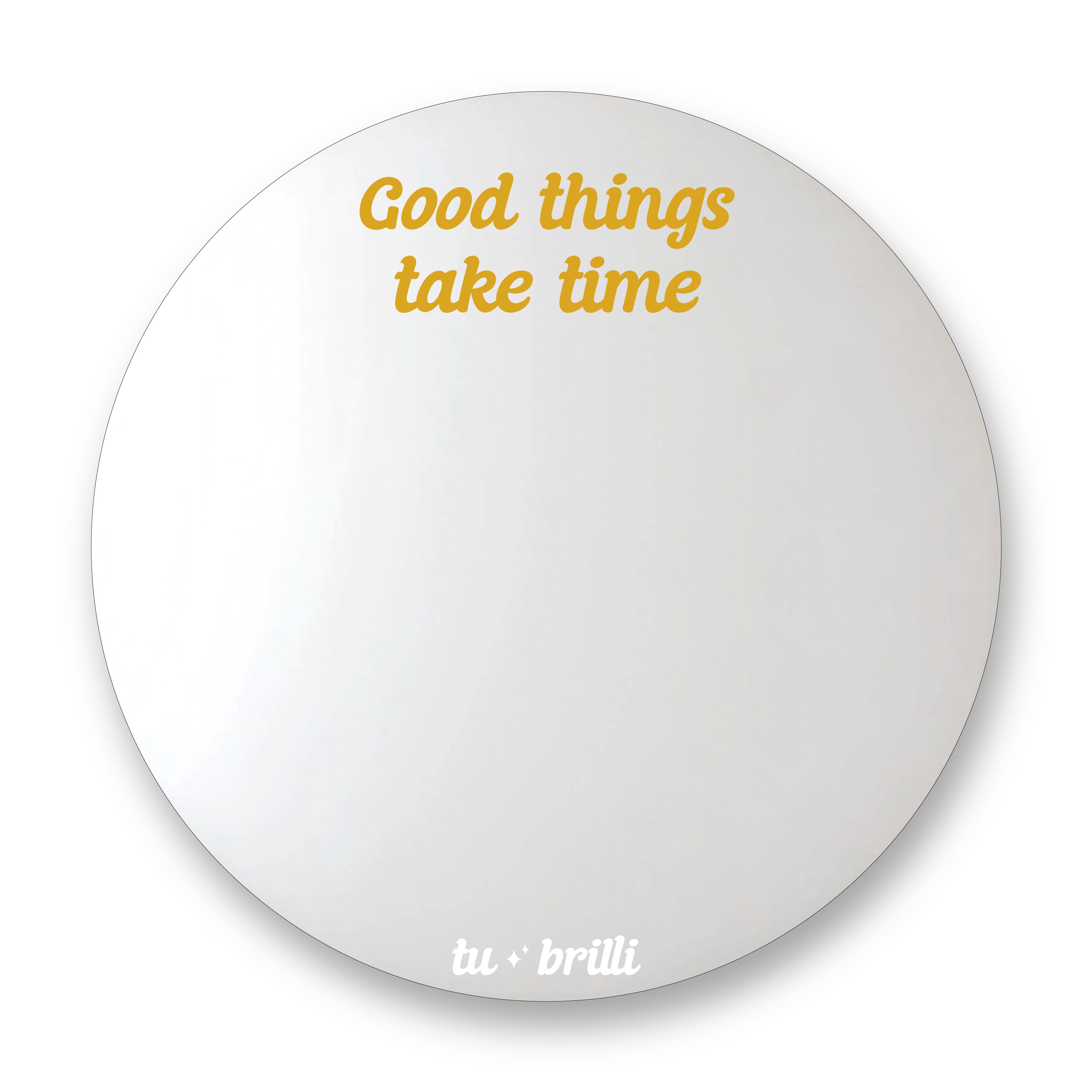 GOOD THINGS TAKE TIME | Sparkle Mirror