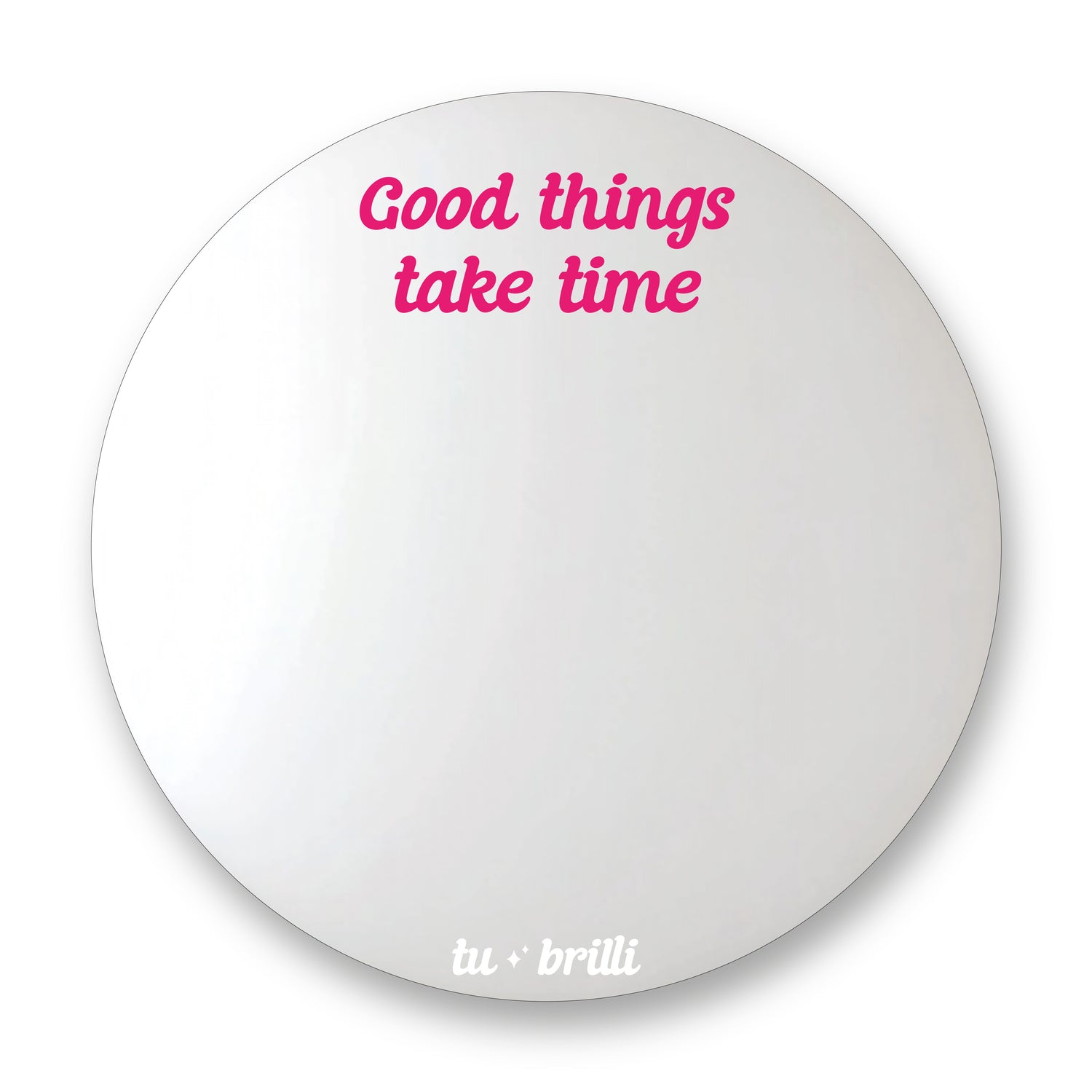 GOOD THINGS TAKE TIME | Sparkle Mirror