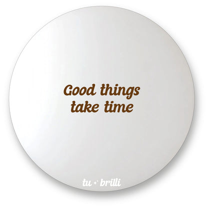 GOOD THINGS TAKE TIME | Sparkle Mirror