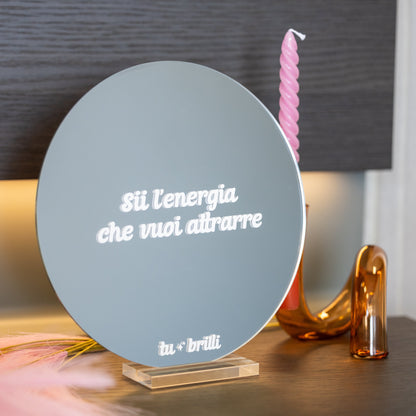 BE THE ENERGY YOU WANT TO ATTRACT | Sparkle Mirror